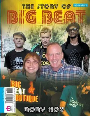 A Big Beat története: Bookazine - The Story of Big Beat: Bookazine