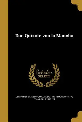 Don Quijote von la Mancha - Don Quixote von la Mancha