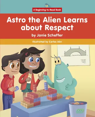 Asztro, az idegen megtanulja a tiszteletet - Astro the Alien Learns about Respect