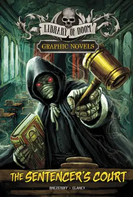 A büntetőbíróság: Egy grafikus regény - The Sentencer's Court: A Graphic Novel