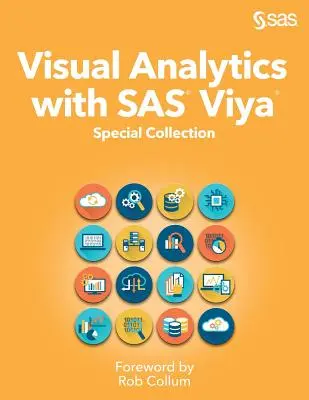 Visual Analytics with SAS Viya: Különleges gyűjtemény - Visual Analytics with SAS Viya: Special Collection