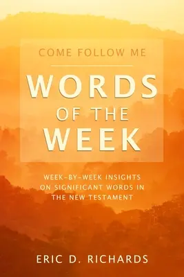 Gyere utánam A hét szavai - Come Follow Me Words of the Week