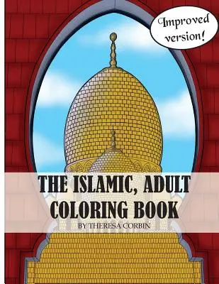 Az iszlám felnőtt színezőkönyv: 2. kiadás - The Islamic Adult Coloring Book: 2nd Edition