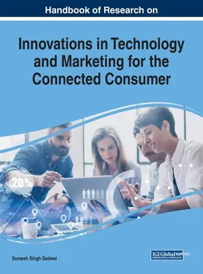 A technológia és a marketing innovációinak kutatási kézikönyve a hálózatba kapcsolt fogyasztók számára - Handbook of Research on Innovations in Technology and Marketing for the Connected Consumer