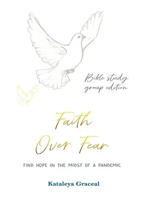 Faith Over Fear: Find Hope in the Midst of a Pandemic: Bible Study Group (Bibliatanulmányozó csoportos kiadás): Különleges alternatív borító - Faith Over Fear: Find Hope in the Midst of a Pandemic: Bible Study Group edition: Special alternative cover