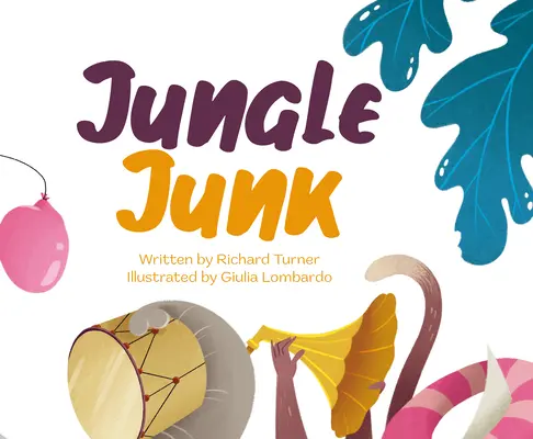 Jungle Junk: Re-Use, Recycle... Reimagine! - Jungle Junk: Re-Use, Recycle...Reimagine!