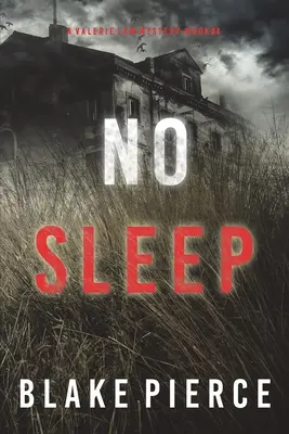 No Sleep (A Valerie Law FBI Suspense Thriller - 4. könyv) - No Sleep (A Valerie Law FBI Suspense Thriller-Book 4)