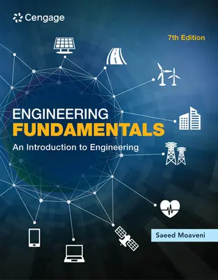 Mérnöki alapismeretek: Bevezetés a mérnöki tudományokba - Engineering Fundamentals: An Introduction to Engineering