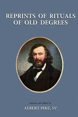 Régi fokozatok rituáléinak újranyomása - Reprints of Rituals of Old Degrees