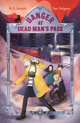 Veszély a Holtak hágójánál: Adventures on Trains #4 - Danger at Dead Man's Pass: Adventures on Trains #4