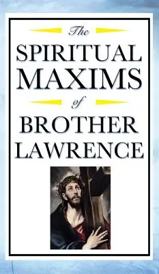 Lőrinc testvér lelki maximái - Spiritual Maxims of Brother Lawrence