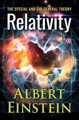 Relativitáselmélet: A speciális és az általános elmélet - Relativity: The Special and the General Theory