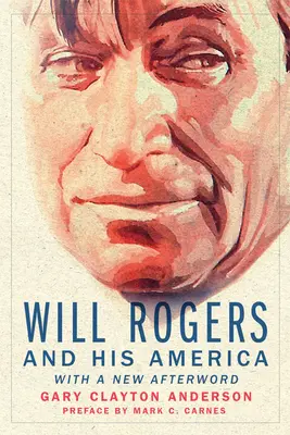 Will Rogers és az ő Amerikája - Will Rogers and His America