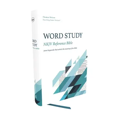 Nkjv, Word Study Reference Bible, Hardcover, Red Letter, Comfort Print: 2,000 Keywords That Unlock the Meaning of the Bible (2,000 kulcsszavak, amelyek feltárják a Biblia jelentését). - Nkjv, Word Study Reference Bible, Hardcover, Red Letter, Comfort Print: 2,000 Keywords That Unlock the Meaning of the Bible