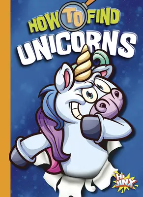 Hogyan találjuk meg az egyszarvúakat - How to Find Unicorns