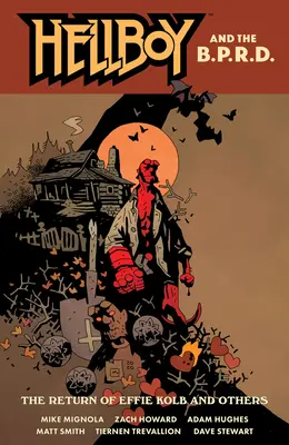 Hellboy és a BPRD: The Return of Effie Kolb and Others - Hellboy and the B.P.R.D.: The Return of Effie Kolb and Others