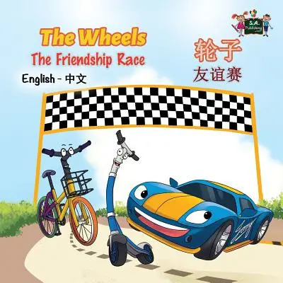 The Wheels - A barátság versenye: angol-kínai kétnyelvű kiadás - The Wheels The Friendship Race: English Chinese Bilingual Edition