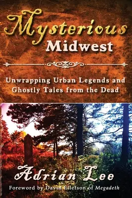 Titokzatos Középnyugat - Mysterious Midwest