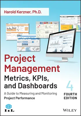 Projektmenedzsment mérőszámok, Kpis és műszerfalak: A Guide to Measuring and Monitoring Project Performance (Útmutató a projektteljesítmény méréséhez és nyomon követéséhez) - Project Management Metrics, Kpis, and Dashboards: A Guide to Measuring and Monitoring Project Performance