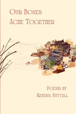 A csontjaink együtt fájnak - Our Bones Ache Together