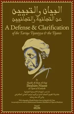 A Tariqa Tijaniyya és a Tijanis védelme és tisztázása - A Defense and Clarification of the Tariqa Tijaniyya and the Tijanis