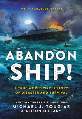 Elhagyni a hajót!: A Laconia elsüllyedésének igaz története a II. világháborúban - Abandon Ship!: The True World War II Story about the Sinking of the Laconia