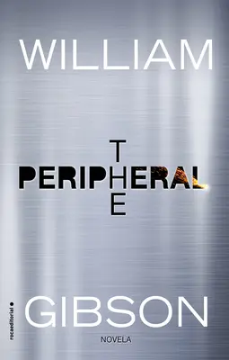 A periféria (spanyol kiadás) - The Peripheral (Spanish Edition)