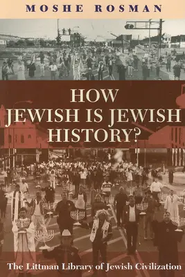 Mennyire zsidó a zsidó történelem? - How Jewish Is Jewish History?