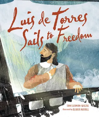 Luis de Torres a szabadság felé hajózik - Luis de Torres Sails to Freedom