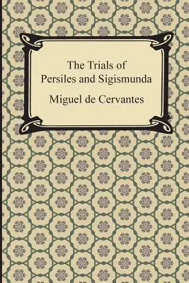 Persiles és Sigismunda megpróbáltatásai - The Trials of Persiles and Sigismunda