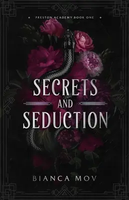 Titkok és csábítás: A Dark Boarding School Romance (Preston Academy Book 1) - Secrets and Seduction: A Dark Boarding School Romance (Preston Academy Book 1)