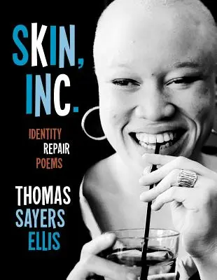 Skin, Inc: Identity Repair Poems - Skin, Inc.: Identity Repair Poems