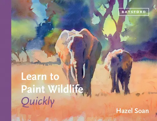 Tanulj meg gyorsan vadon élő állatokat festeni - Learn to Paint Wildlife Quickly