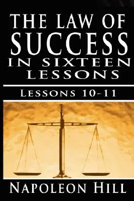 A siker törvénye, X. és XI. kötet: Kellemes személyiség és pontos gondolkodás - The Law of Success, Volume X & XI: Pleasing Personality & Accurate Thought