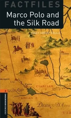 Oxford Bookworms Factfiles: Marco Polo and the Silk Road: Level 2: 700-Word Vocabulary