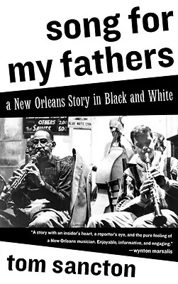 Dal apáimnak: Egy New Orleans-i történet fekete-fehérben - Song for My Fathers: A New Orleans Story in Black and White