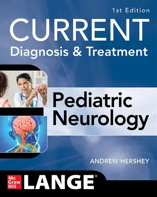 Gyermekneurológia - Aktuális diagnózis és kezelés - Current Diagnosis and Treatment Pediatric Neurology