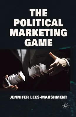 A politikai marketingjáték - The Political Marketing Game