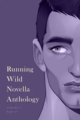 Running Wild novellaantológia, 6. kötet: 2. könyv - Running Wild Novella Anthology, Volume 6: Book 2