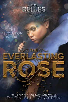 Az örök rózsa (A Belles-sorozat, 2. könyv) - The Everlasting Rose (the Belles Series, Book 2)