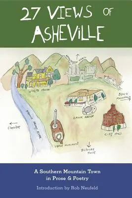 27 Asheville látképei: Egy déli hegyi város prózában és költészetben - 27 Views of Asheville: A Southern Mountain Town in Prose & Poetry