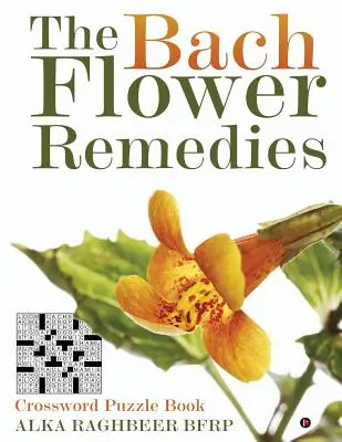 A Bach-virág gyógymódok: Keresztrejtvénykönyv - The Bach Flower Remedies: Crossword Puzzle Book