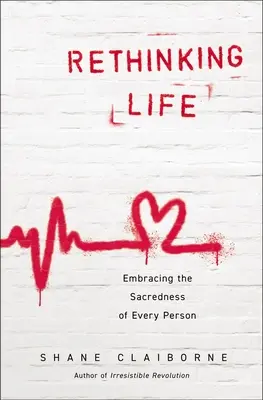 Rethinking Life: Minden ember szentségének felvállalása - Rethinking Life: Embracing the Sacredness of Every Person