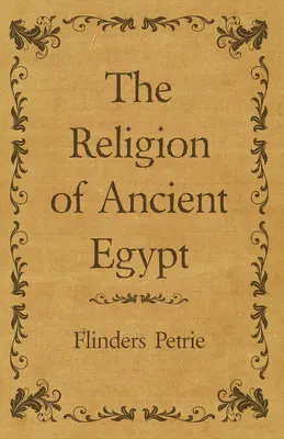 Az ókori Egyiptom vallása - The Religion of Ancient Egypt