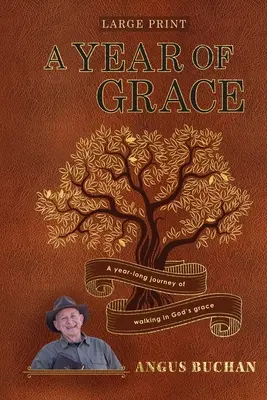 A kegyelem éve: Egy éves utazás Isten kegyelmében járva - A Year of Grace: A year-long journey walking in God's grace