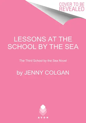 Leckék a tengerparti iskolában: A harmadik tengerparti iskola regény - Lessons at the School by the Sea: The Third School by the Sea Novel