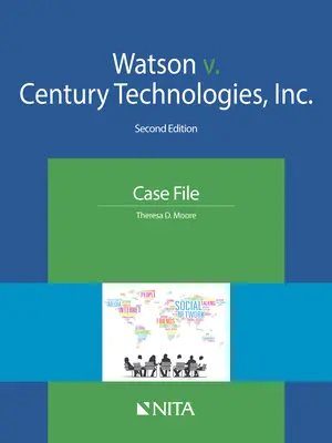 Watson kontra Century Technologies, Inc: Watson Century Technologies: Case File - Watson v. Century Technologies, Inc.: Case File