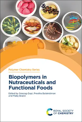 Biopolimerek a táplálékkiegészítőkben és funkcionális élelmiszerekben - Biopolymers in Nutraceuticals and Functional Foods