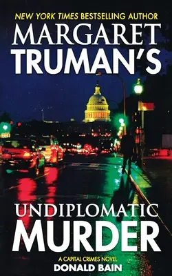 Margaret Truman diplomácia nélküli gyilkossága - Margaret Truman's Undiplomatic Murder