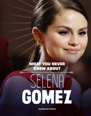 Amit sosem tudtál Selena Gomezről - What You Never Knew about Selena Gomez